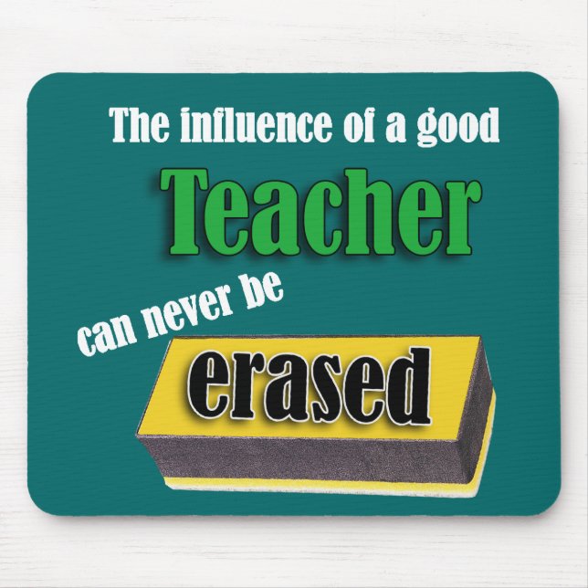 The Influence Of A Good Teacher White Text Mouse Mat (Front)