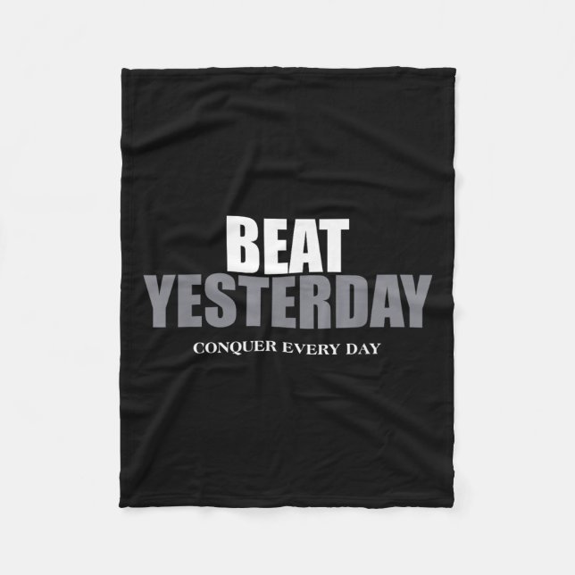 The Insre To Be Great Collection Beat Yesterday Co Fleece Blanket (Front)
