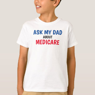 The Insurance Squad - "Ask My Dad About Medicare" T-Shirt