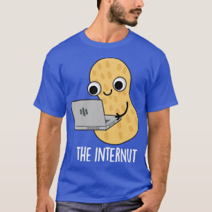 The Internut Funny Internet Peanut Pun T-Shirt