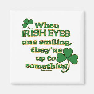 The Irish Eyes Joke on fun Irish Magnets #1