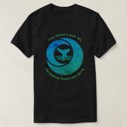 The Irish Loop Vacation Any Name Any Destination - T-Shirt
