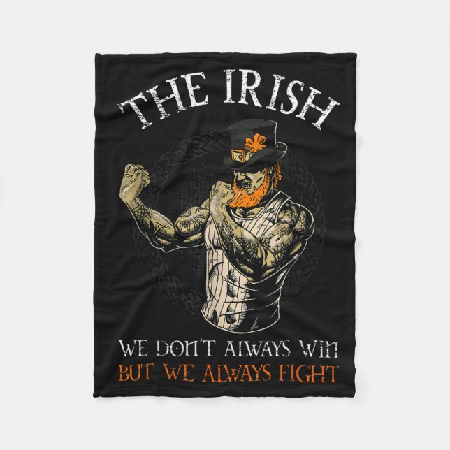 The Irish We Don't Always Win But We Always Fight  Fleece Blanket (Front)