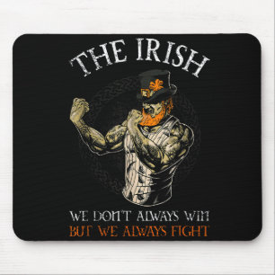 The Irish We Don't Always Win But We Always Fight Mouse Mat