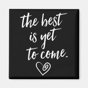 The Is Yet To Come Magnet