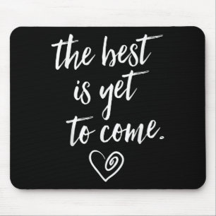 The Is Yet To Come Mouse Mat