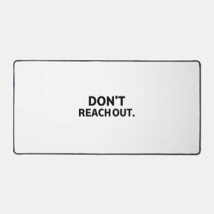 The Isolation Zone   Don't Reach Out Command  Desk Mat