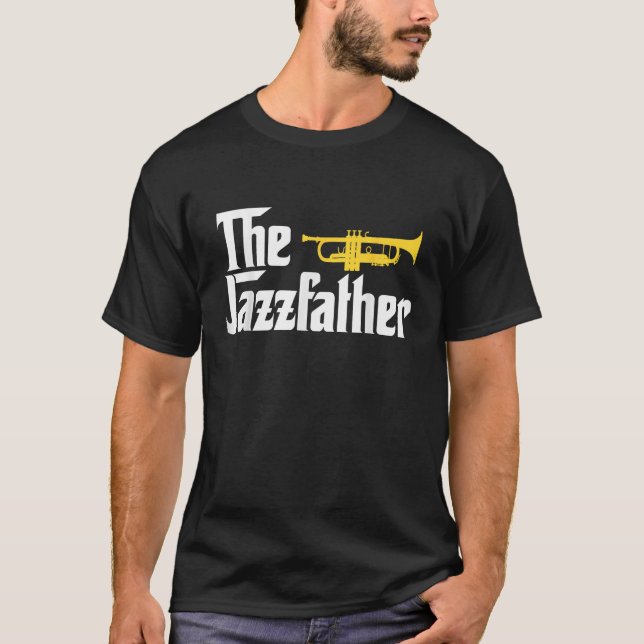The Jazz Father  Trumpet Player Gift Tee For Dad  (Front)
