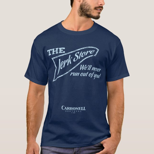 The Jerk Store T-Shirt (Front)