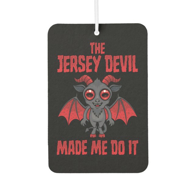The Jersey Devil Made Me Do It Car Air Freshener (Front)