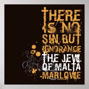 The Jew Of Malta Ignorance Quote Poster