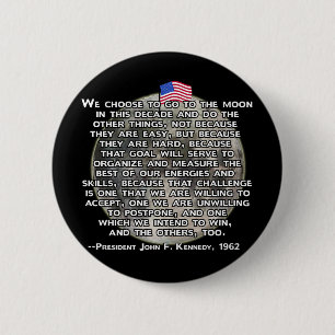 The JFK Quote That Sent Humans to the Moon 6 Cm Round Badge