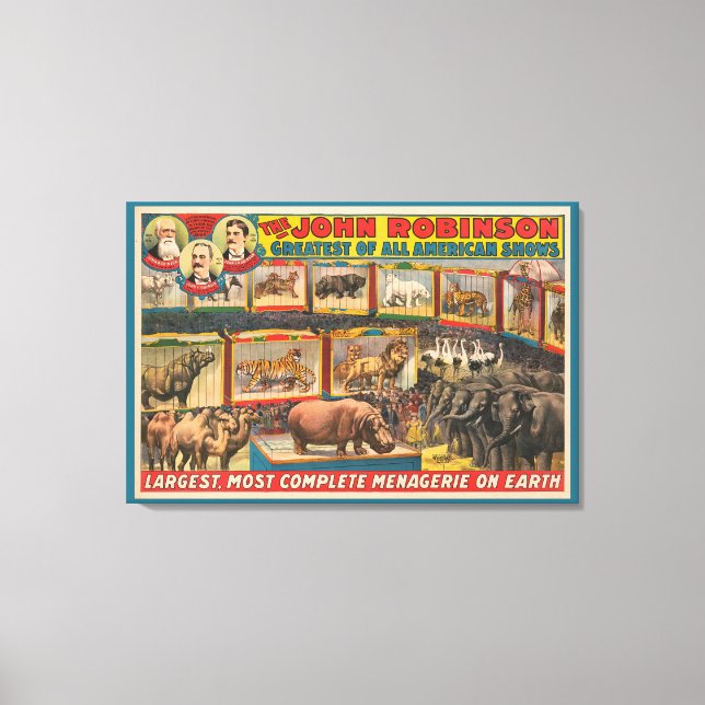 The John Robinson Largest, Most Complete Menagerie Canvas Print (Front)