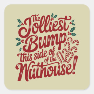 The Jolliest Bump The Side Of The Nutehouse Baby Square Sticker