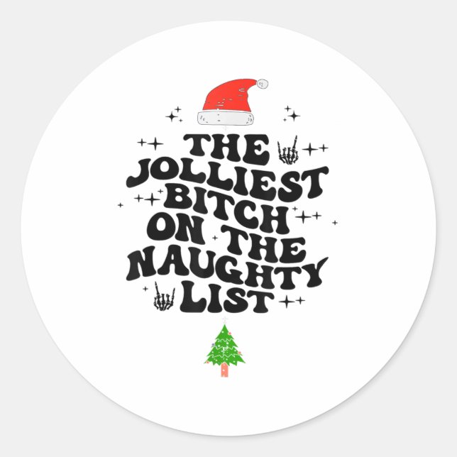 The Jolliest On The Naughty List Funny Christmas  Classic Round Sticker (Front)