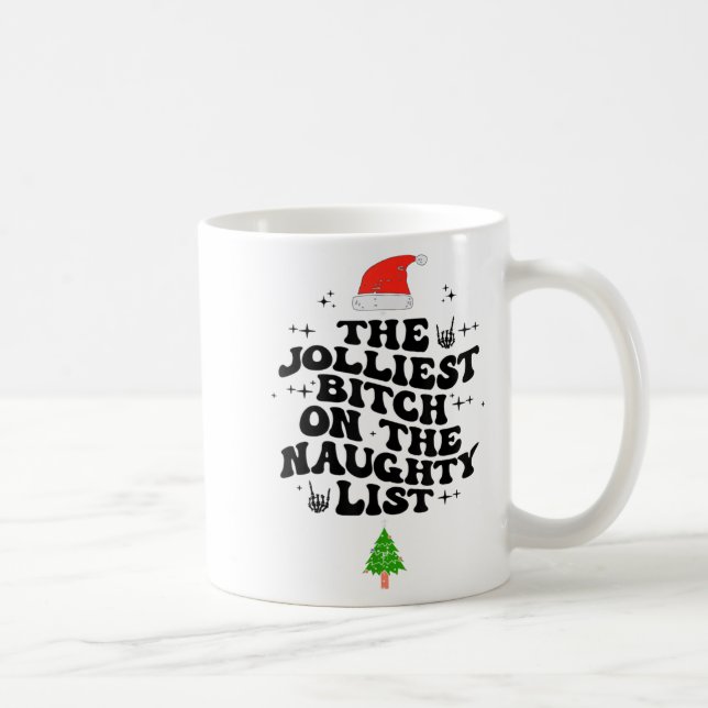 The Jolliest On The Naughty List Funny Christmas  Coffee Mug (Right)