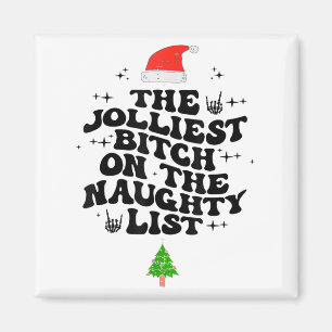 The Jolliest On The Naughty List Funny Christmas  Magnet