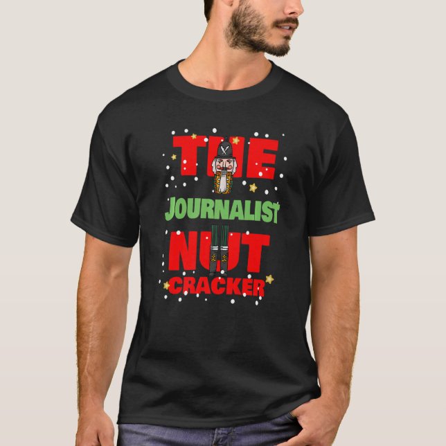 The Journalist Nutcracker   Christmas Journalist T-Shirt (Front)