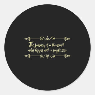The Journey Begins With A Single Step Philosophy Q Classic Round Sticker