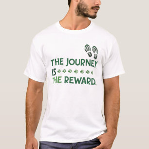 The journey is the reward T-Shirt