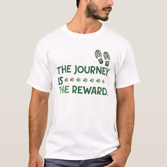 The journey is the reward T-Shirt (Front)