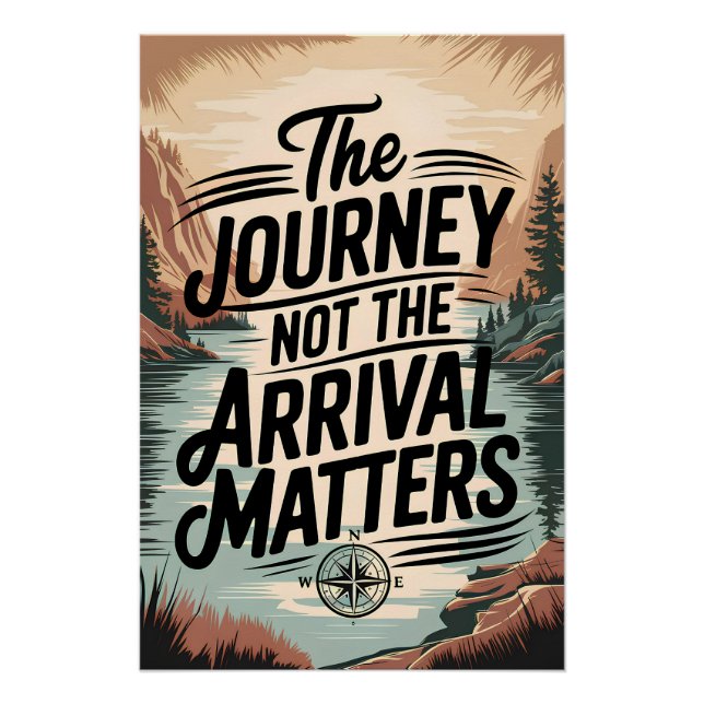 The journey not the arrival matters poster (Front)
