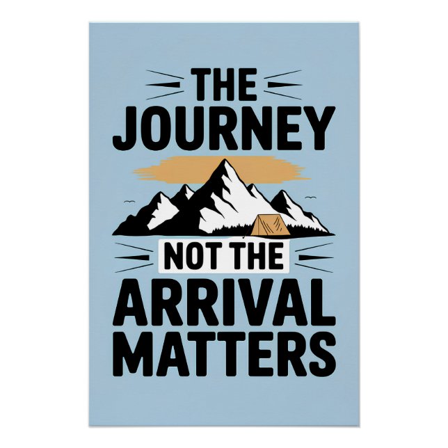 The journey not the arrival matters poster (Front)