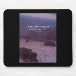 The Journey Not The Arrival S Quote Poster Mouse Mat
