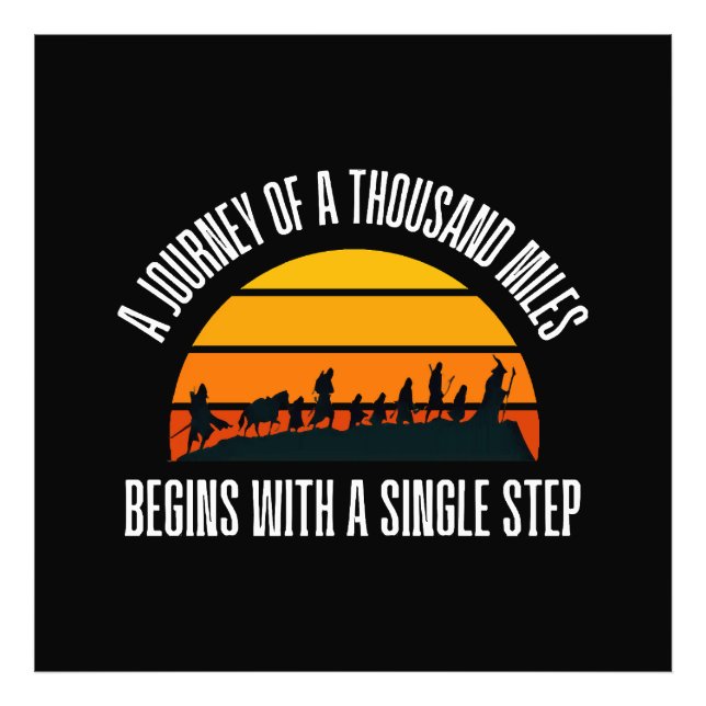 The Journey of a Thousand Miles Begins with a Sing Photo Print (Front)