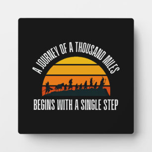 The Journey of a Thousand Miles Begins with a Sing Plaque