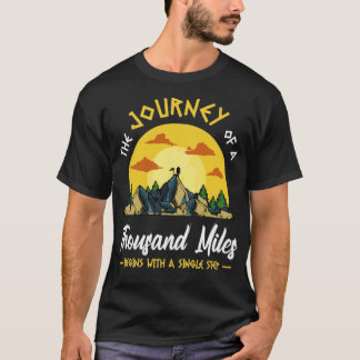 The Journey Thousand Miles Hiking T-Shirt