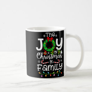 The Joy Christmas Is Family Matching Xmas Men Wome Coffee Mug
