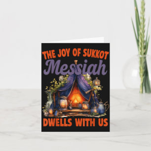 The Joy Of Sukkot Messiah Dwells With Us Jewish Ho Card
