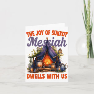 The Joy Of Sukkot Messiah Dwells With Us Jewish Ho Card