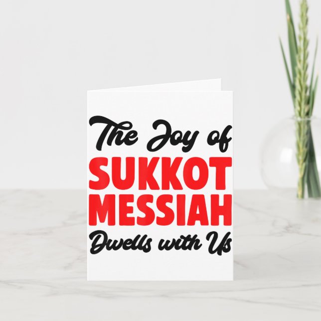 The Joy Of Sukkot Messiah Dwells With Us Jewish Ho Card (Front)