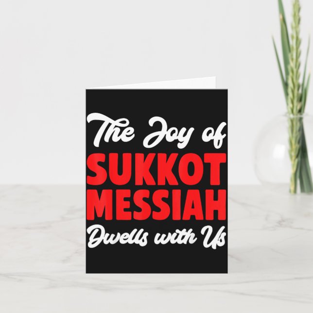 The Joy Of Sukkot Messiah Dwells With Us Jewish Ho Card (Front)