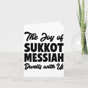 The Joy Of Sukkot Messiah Dwells With Us Jewish Ho Card