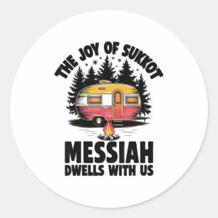 The Joy Of Sukkot Messiah Dwells With Us Jewish Ho Classic Round Sticker