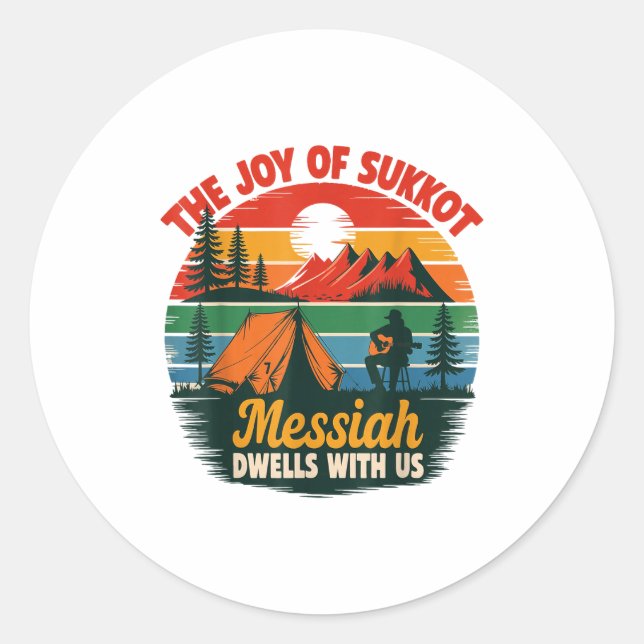 The Joy Of Sukkot Messiah Dwells With Us Jewish Ho Classic Round Sticker (Front)