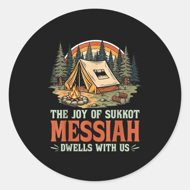 The Joy Of Sukkot Messiah Dwells With Us Jewish Ho Classic Round Sticker (Front)