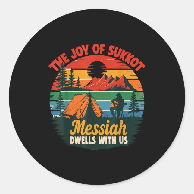 The Joy Of Sukkot Messiah Dwells With Us Jewish Ho Classic Round Sticker (Front)