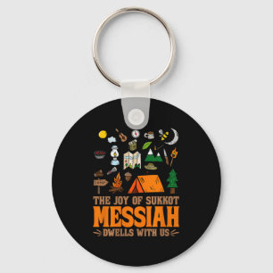 The Joy Of Sukkot Messiah Dwells With Us Jewish Ho Key Ring