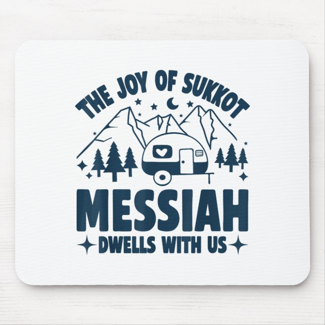 The Joy Of Sukkot Messiah Dwells With Us Jewish Ho Mouse Mat (Front)