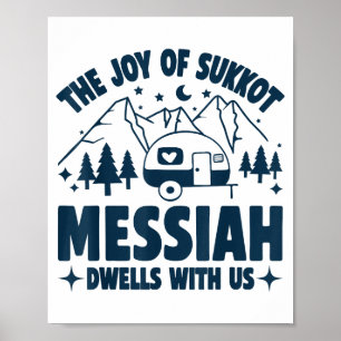The Joy Of Sukkot Messiah Dwells With Us Jewish Ho Poster