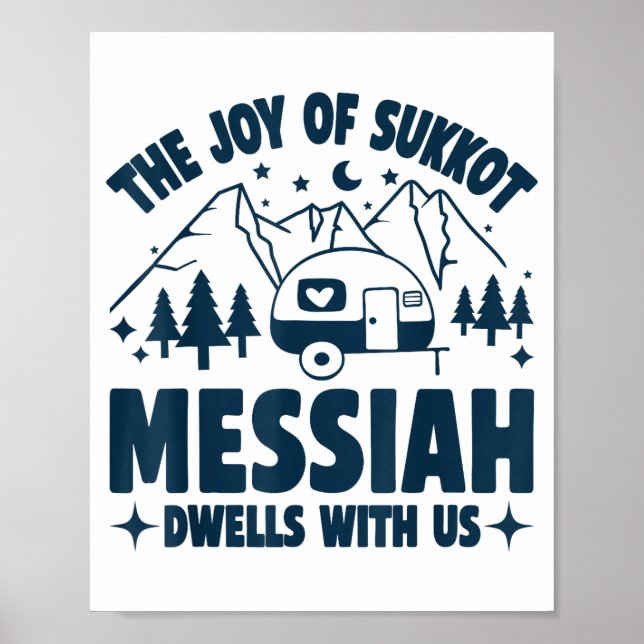 The Joy Of Sukkot Messiah Dwells With Us Jewish Ho Poster (Front)