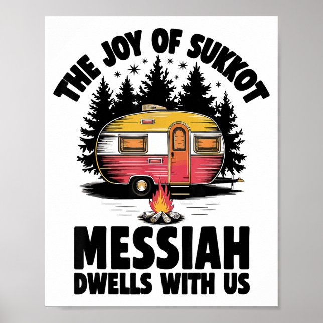 The Joy Of Sukkot Messiah Dwells With Us Jewish Ho Poster (Front)
