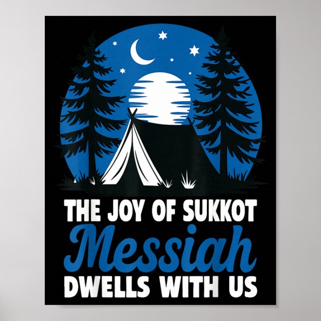 The Joy Of Sukkot Messiah Dwells With Us Jewish Ho Poster (Front)