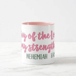 The Joy of the Lord is my Strength // Bible Verse Mug