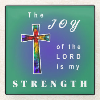 The Joy of the Lord is my Strength Glass Coaster