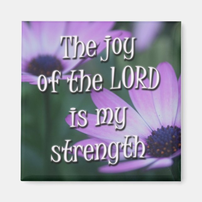 The Joy of the Lord is my Strength Magnet (Front)